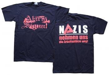 Alarmsignal - Nazis nehmen uns die Arbeitsplätze weg