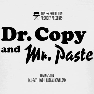 Dr. Copy and Mr. Paste