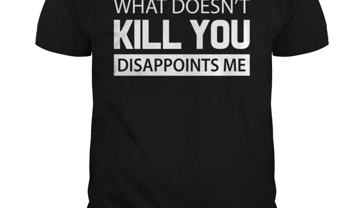 what doesnt kill you